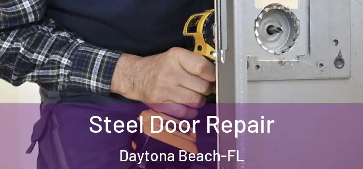 Steel Door Repair Daytona Beach-FL